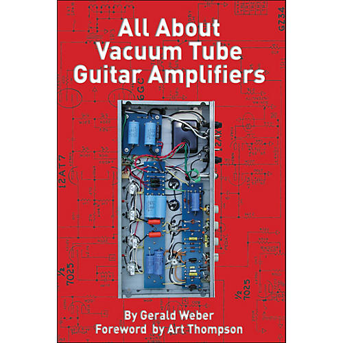 All About Vacuum Tube Guitar Amplifiers Book