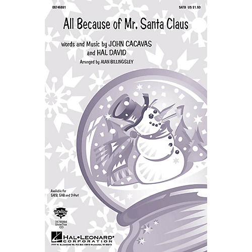 Hal Leonard All Because of Mr. Santa Claus SAB Arranged by Alan Billingsley