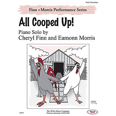 Willis Music All Cooped Up! Willis Series by Cheryl Finn & Eamonn Morris (Level Early Elem)