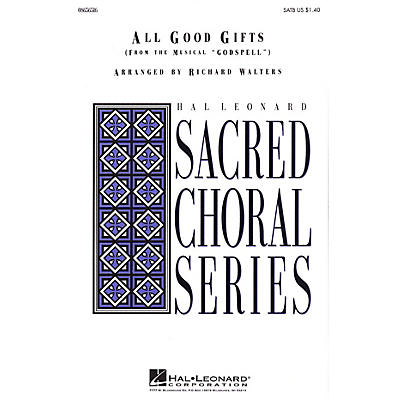 Hal Leonard All Good Gifts (from Godspell) SATB arranged by Richard Walters