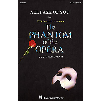 Hal Leonard All I Ask of You (from The Phantom of the Opera) SAB by Barbra Streisand Arranged by Mark Brymer