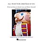 Arrangers All I Want for Christmas Is You Concert Band Level 3 by Mariah Carey Arranged by Larry Kerchner