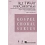 Hal Leonard All I Want for Christmas SATB arranged by Rollo Dilworth