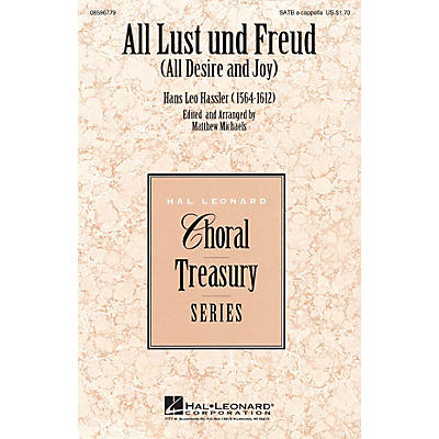 Hal Leonard All Lust und Freud (All Desire and Joy) SATB a cappella composed by Hans Leo Hassler