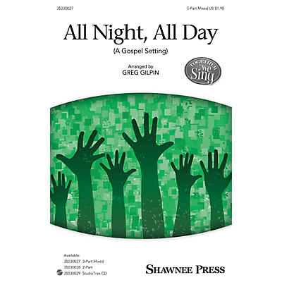 Shawnee Press All Night, All Day (A Gospel Setting) Studiotrax CD Arranged by Greg Gilpin