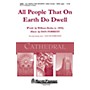 Shawnee Press All People That on Earth Do Dwell (Shawnee Press Cathedral Series) SATB, Organ arranged by Dan Forrest