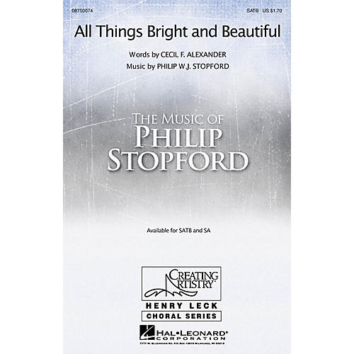 Hal Leonard All Things Bright and Beautiful SA Composed by Philip Stopford