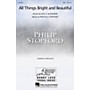 Hal Leonard All Things Bright and Beautiful SA Composed by Philip Stopford