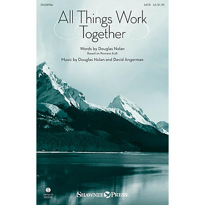Shawnee Press All Things Work Together SATB arranged by David Angerman