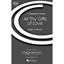 Boosey and Hawkes All Thy Gifts of Love (CME Conductor's Choice) SATB composed by David Brunner