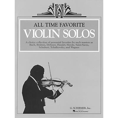G. Schirmer All Time Favorite Violin Solos - Music Of Bach/Brahms/Handel/Debussy/Tchaikovsky/Wagner