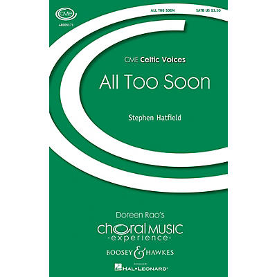 Boosey and Hawkes All Too Soon (- Traditional Celtic Tunes CME Celtic Voices) SATB arranged by Stephen Hatfield