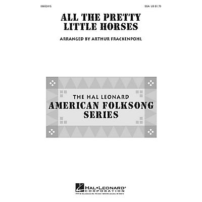 Hal Leonard All the Pretty Little Horses SSA arranged by Arthur Frackenpohl