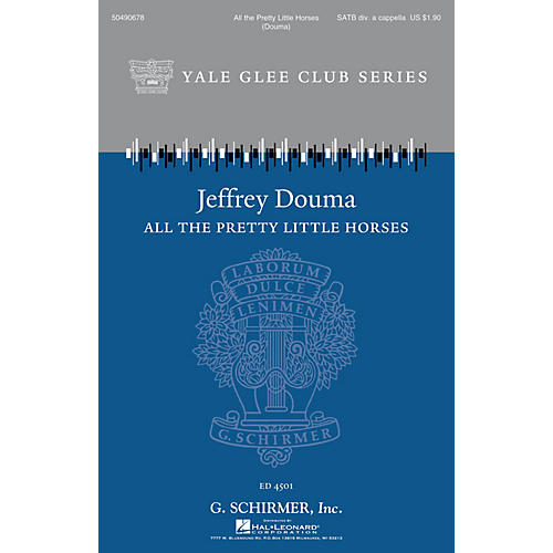 G. Schirmer All the Pretty Little Horses (Yale Glee Club Series) SATB DV A Cappella arranged by Jeffrey Douma