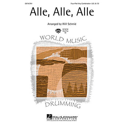Hal Leonard Alle, Alle, Alle 4 Part Any Combination arranged by Will Schmid
