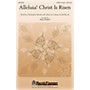 Shawnee Press Alleluia! Christ Is Risen SATB, TRUMPET arranged by Stan Pethel