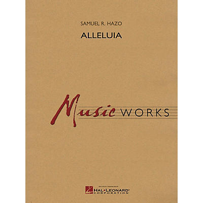 Hal Leonard Alleluia Concert Band Level 5 Composed by Samuel R. Hazo