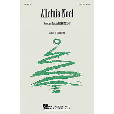 Hal Leonard Alleluia Noel (SATB) SATB composed by Roger Emerson