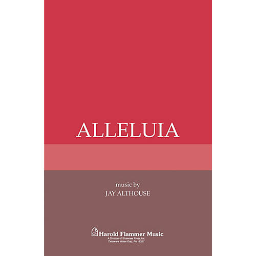 Shawnee Press Alleluia SATB a cappella composed by Jay Althouse