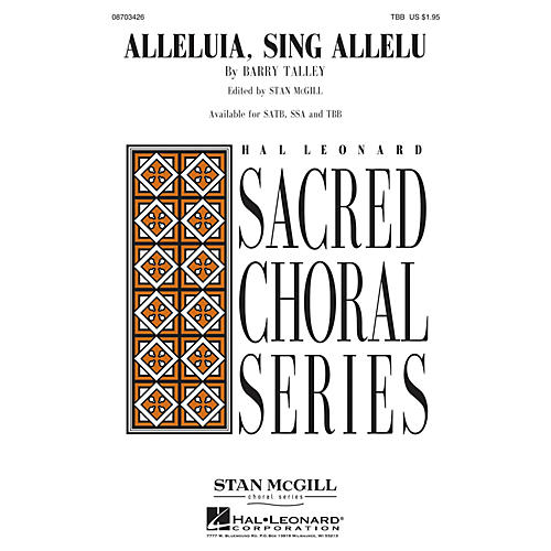 Hal Leonard Alleluia, Sing Allelu (Stan McGill Choral Series) TBB composed by Barry Talley