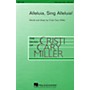 Hal Leonard Alleluia, Sing Alleluia! 3 Part Any Combination composed by Cristi Cary Miller