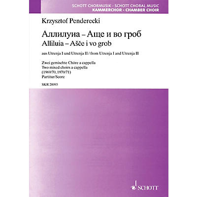 Schott Alliluia und Áscä i wo grob - from Utrenja I and Utrenja II SATB Composed by Krzysztof Penderecki