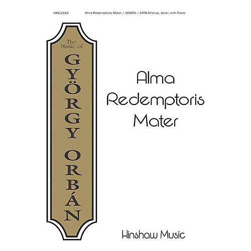 Hinshaw Music Alma Redemptoris Mater SATB composed by Gyorgy Orban