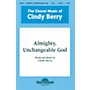Shawnee Press Almighty, Unchangeable God SATB composed by Cindy Berry