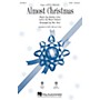 Hal Leonard Almost Christmas (from A Little Princess) SAB Arranged by Mac Huff