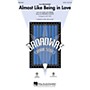 Hal Leonard Almost Like Being in Love SAB Arranged by Mac Huff