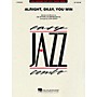 Hal Leonard Alright, Okay, You Win Jazz Band Level 2 Arranged by John Berry