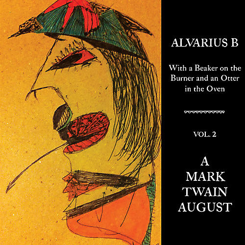 Alvarius B. - With A Beaker On The Burner & An Otter In Oven 2