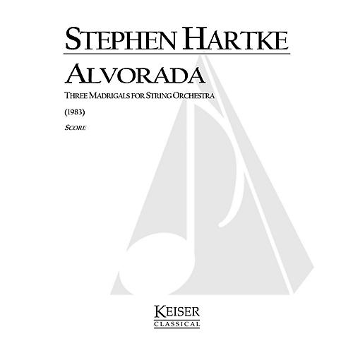 Lauren Keiser Music Publishing Alvorada (for String Orchestra) LKM Music Series Composed by Stephen Hartke