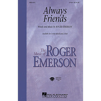 Hal Leonard Always Friends (2-Part and Piano) 2-Part composed by Roger Emerson