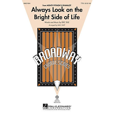 Hal Leonard Always Look on the Bright Side of Life (from Spamalot) SAB Arranged by Mac Huff