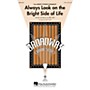 Hal Leonard Always Look on the Bright Side of Life (from Spamalot) SAB Arranged by Mac Huff
