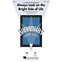 Hal Leonard Always Look on the Bright Side of Life (from Spamalot) SATB arranged by Mac Huff