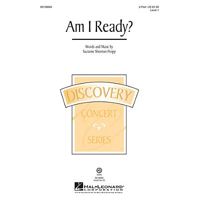 Hal Leonard Am I Ready? (Discovery Level 1) 2-Part composed by Suzanne Sherman Propp