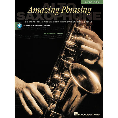 Hal Leonard Amazing Phrasing - Alto Sax (Book/Online Audio)