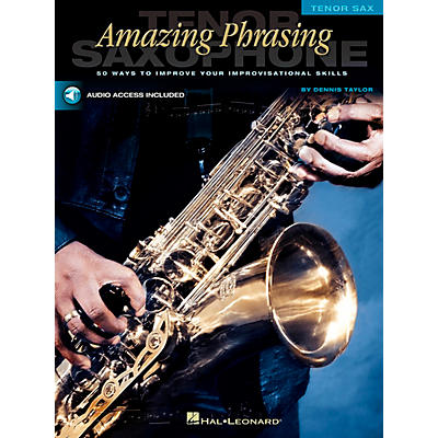 Hal Leonard Amazing Phrasing - Tenor Saxophone