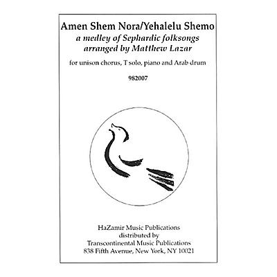 Transcontinental Music Amen Shem Nora/Yehalelu Shemo UNIS arranged by Matthew Lazar