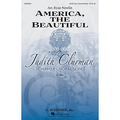 G. Schirmer America, the Beautiful (Judith Clurman Choral Series) SATB arranged by Ryan Nowlin