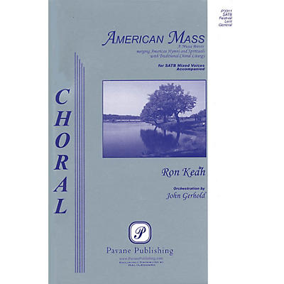 PAVANE American Mass (Chamber Orchestra Score (for SATB)) Score Composed by Ron Kean