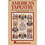 Hal Leonard American Tapestry (Medley of American Folk Music) SATB arranged by Ed Lojeski