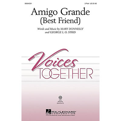 Hal Leonard Amigo Grande (Best Friend) 2-Part composed by Mary Donnelly and George L.O. Strid