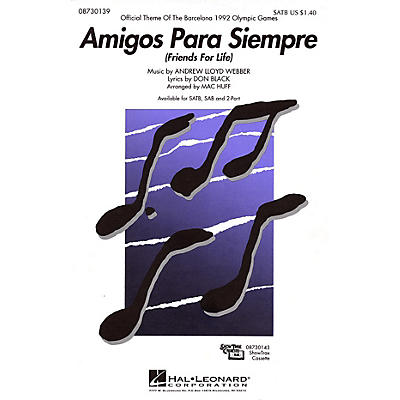 Hal Leonard Amigos Para Siempre (Friends for Life) SATB arranged by Mac Huff