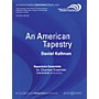 Boosey and Hawkes An American Tapestry (Version for 11 Players) Windependence Chamber Ensemble Series by Daniel Kallman