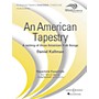 Boosey and Hawkes An American Tapestry (Version for Full Wind Ensemble - Score Only) Concert Band Level 5 by Daniel Kallman