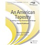 Boosey and Hawkes An American Tapestry (Version for Full Wind Ensemble) Concert Band Level 5 Composed by Daniel Kallman