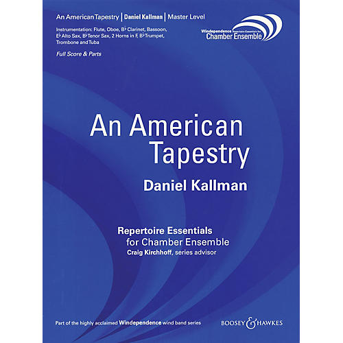 Boosey and Hawkes An American Tapestry Windependence Chamber Ensemble Series by Daniel Kallman